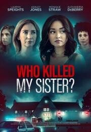 Что случилось с моей сестрой? (What Happened to My Sister?) 2022