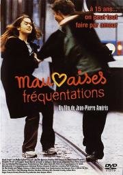 Дурные знакомства (Mauvaises frequentations) 1999