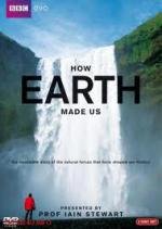 BBC: Как нас создала Земля (BBC: How Earth Made Us) 2010