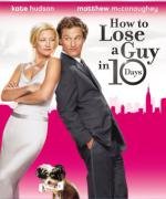 Как отделаться от парня за 10 дней (How to Lose a Guy in 10 Days) 2003