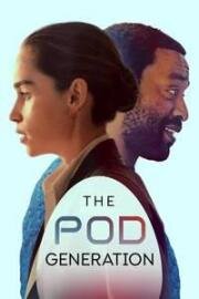 Капсульное поколение (The Pod Generation) 2023