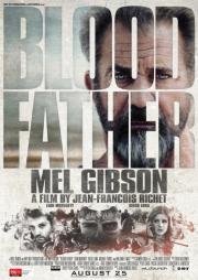 Кровный отец (Blood Father) 2016