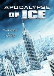 Ледовый апокалипсис (Apocalypse of Ice) 2020