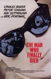 Мужчина, который в итоге умер (Человек, который наконец умер) (The Man Who Finally Died) 1963