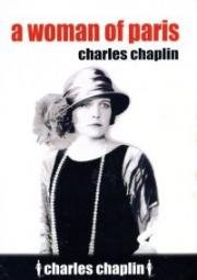 Парижанка (A Woman of Paris: A Drama of Fate) 1923