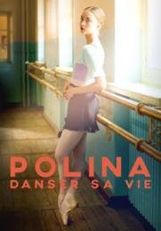 Полина (Polina, danser sa vie) 2016
