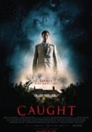 Пойманный (Caught) 2017