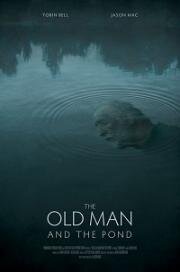 Старик и пруд (The Old Man and the Pond (A Father's Legacy)) 2021
