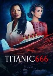 Титаник 666 (Titanic 666) 2022