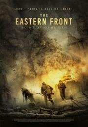 Восточный фронт: Точка невозврата (The Point of No Return (The Eastern Front)) 2020