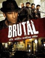 Жестокий (Brutal) 2012