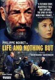 Жизнь и больше ничего (Life and Nothing But) 1989