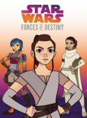 Звёздные войны: Силы судьбы (Star Wars Forces of Destiny) 2017